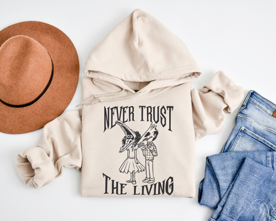 Never Trust The Living SAND hoodie