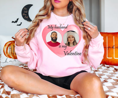 Custom Valentine's Day Sweatshirt, Personalized Love Sweatshirt, My husband is my valentine