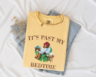  its past my bedtime TSHIRT, Butter Color