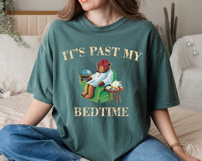  its past my bedtime TSHIRT