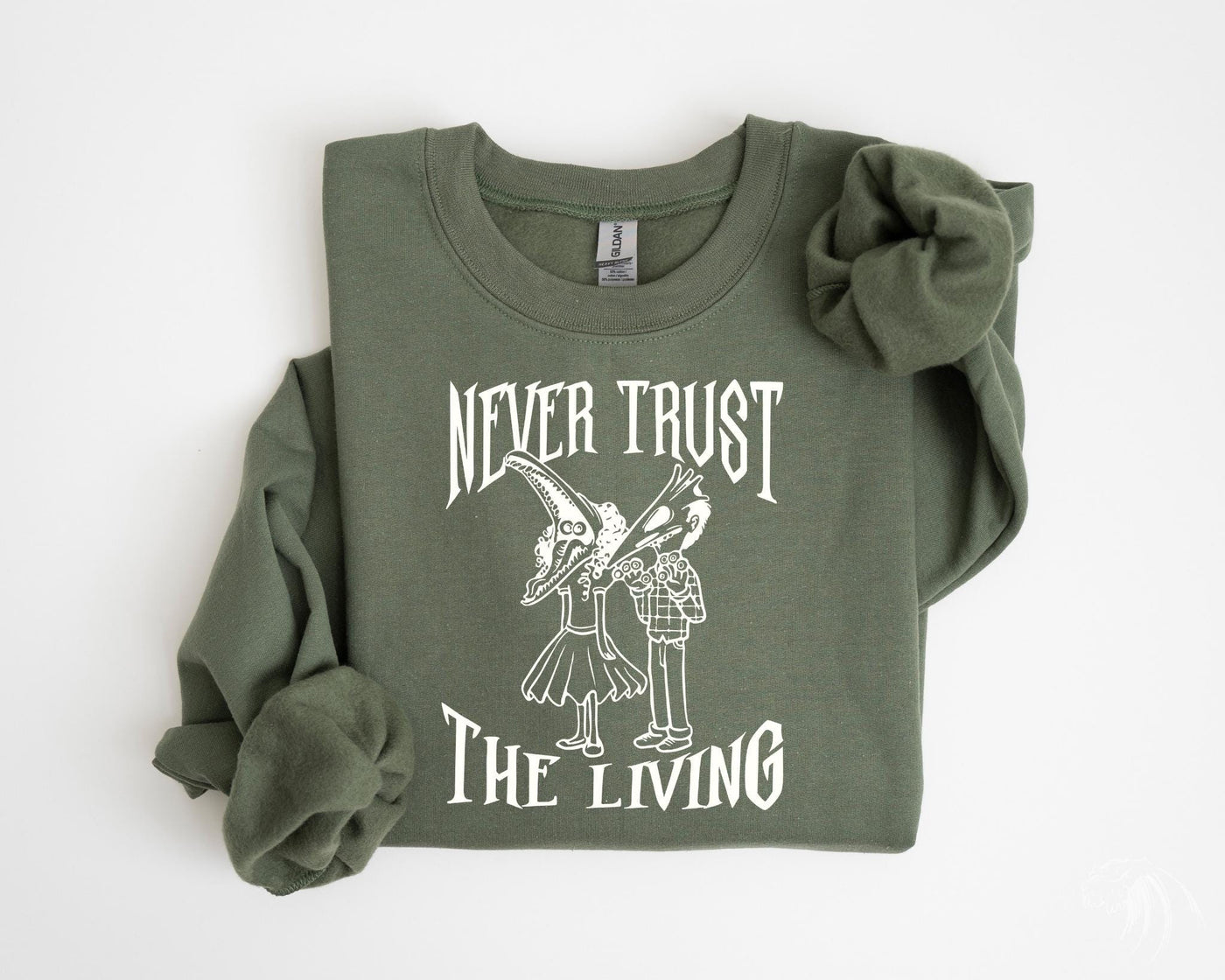 Never Trust The Living Sweatshirt, Military Green Color