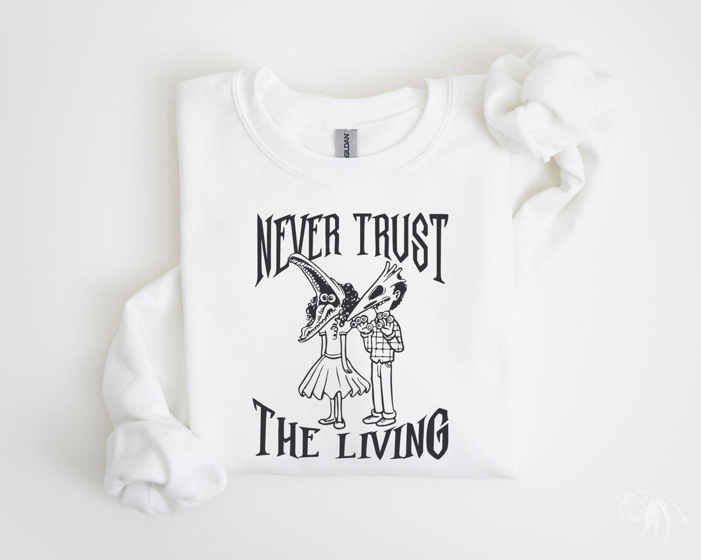 Never Trust The Living Sweatshirt, White Color